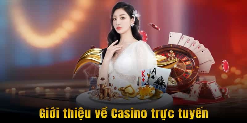 Giới thiệu về Casino trực tuyến